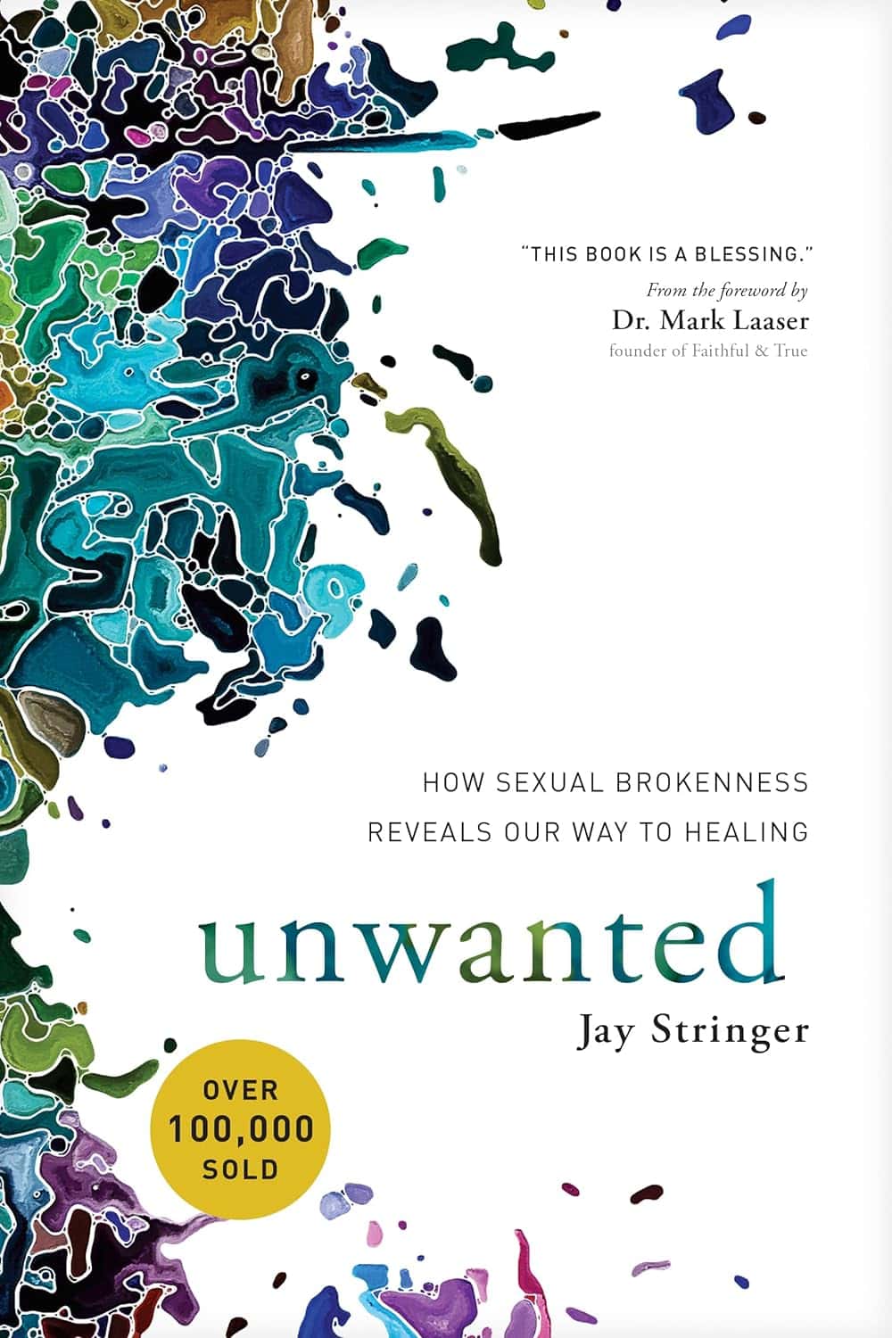 Unwanted: How Sexual Brokenness Reveals Our Way to Healing by Jay Stringer