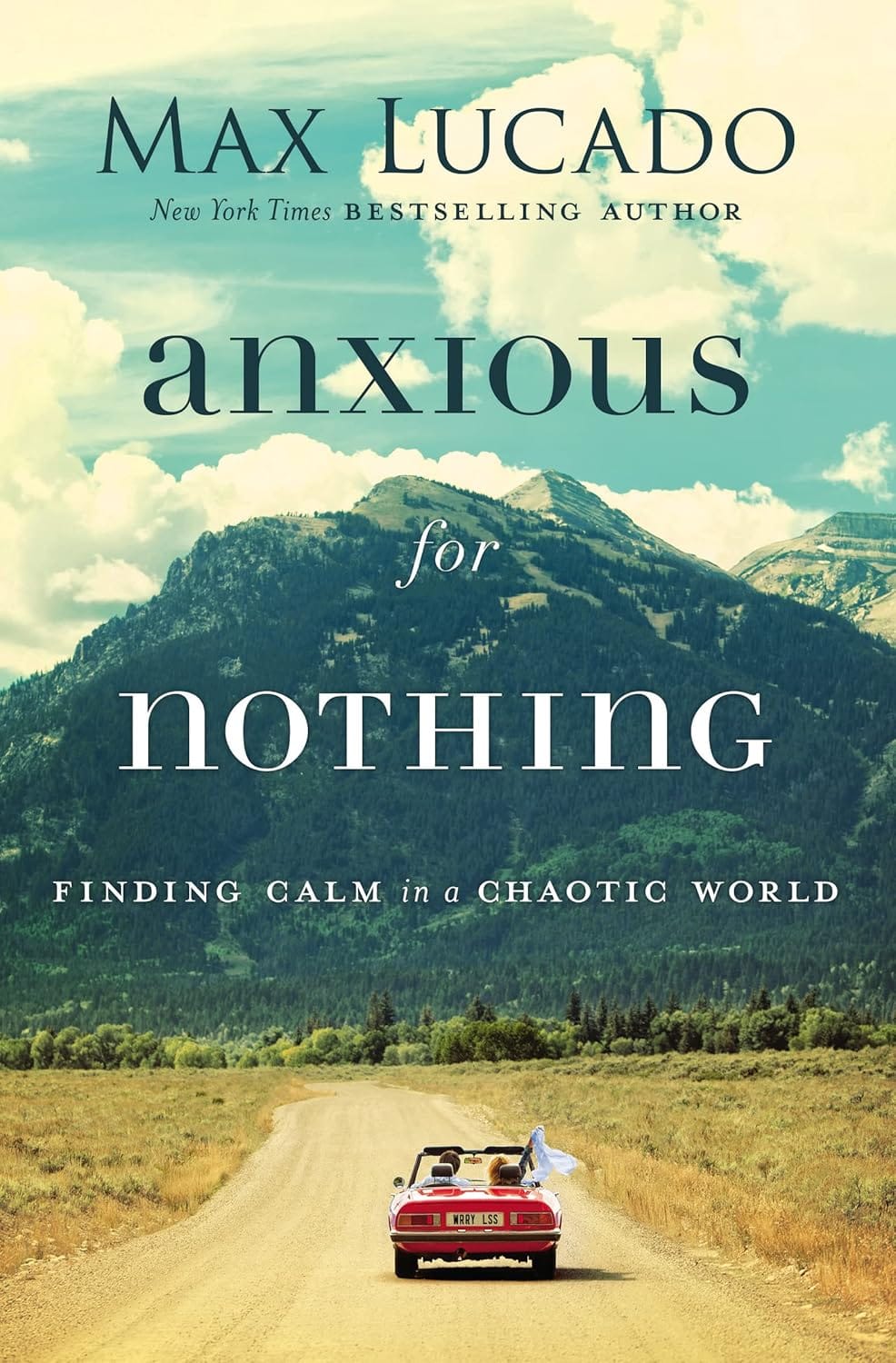 Book Review: Anxious for Nothing: Finding Calm in a Chaotic World by Max Lucado