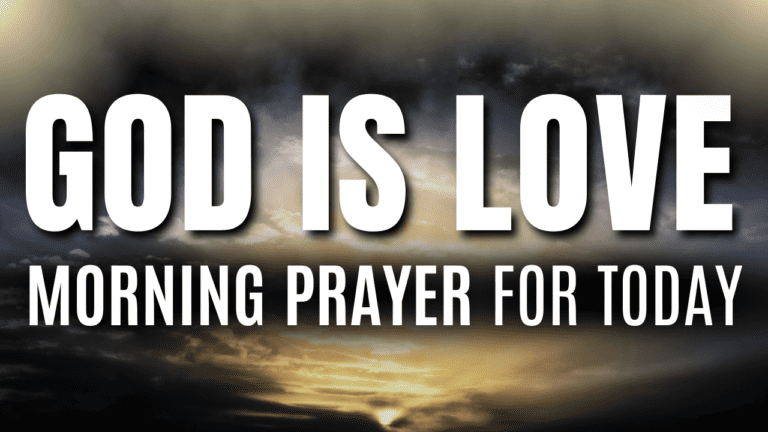 God Is Love Morning Prayer