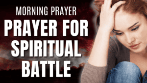 Morning prayer for spiritual battle