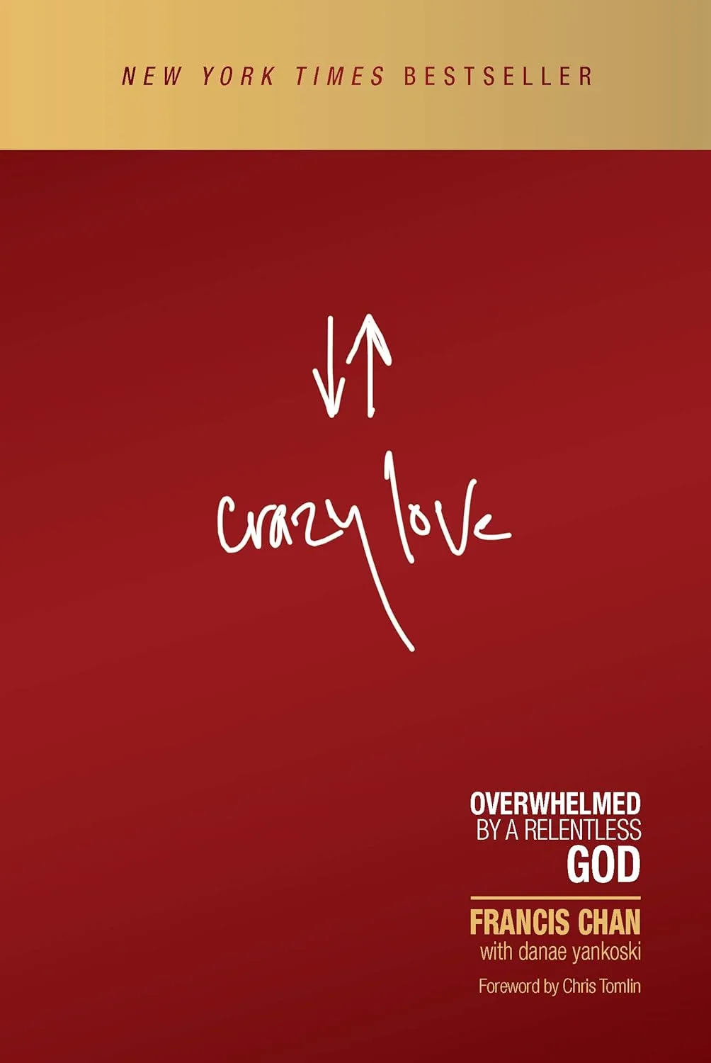 Book Review: Crazy Love: Overwhelmed by a Relentless God by Francis Chan